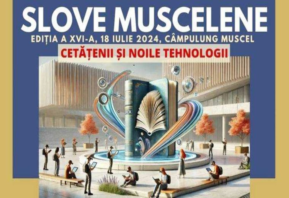 Simpozionul Slove Muscelene: Ediția XVI, în Anul Întoarcerii la Câmpulung