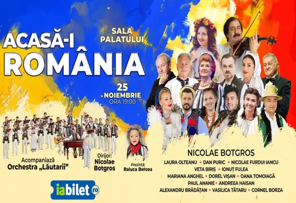 ”ACASĂ-I ROMÂNIA” - SPECTACOL EVENIMENT LA SALA PALATULUI